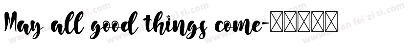 May all good things come字体转换